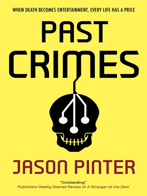 Title details for Past Crimes by Jason Pinter - Available